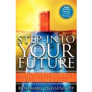 Step into Your Future: A Businesswomans Path To Profits