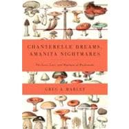 Chanterelle Dreams, Amanita Nightmares