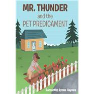 Mr. Thunder and the Pet Predicament