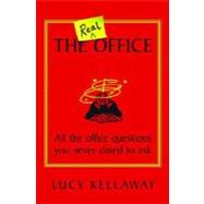 The Real Office: All the Office Questions You Never Dared to Ask