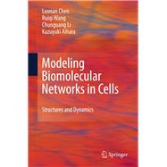 Modeling Biomolecular Networks in Cells