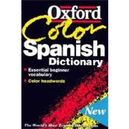 The Oxford Color Spanish Dictionary Spanish-English, English-Spanish; Español-Inglés, Inglés-Español