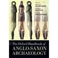 The Oxford Handbook of Anglo-Saxon Archaeology
