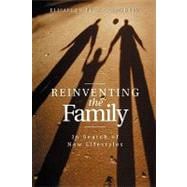 Reinventing the Family In Search of New Lifestyles