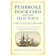 Pembroke Dockyard A Bicentennial History