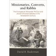 Missionaries, Converts, and Rabbis