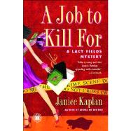 A Job to Kill For A Lacy Fields Mystery