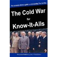 The Cold War for Know-It-Alls