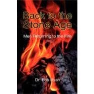 Back to the Stone Age