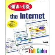 How to Use the Internet : Visually in Full Color