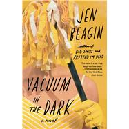 Vacuum in the Dark A Novel