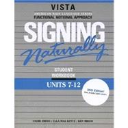 Signing Naturally Units 7-12 Student DVD and Workbook (DVD Edition 2008)
