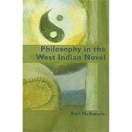 Philosophy In The West Indian Novel