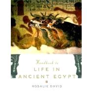 The Handbook to Life in Ancient Egypt