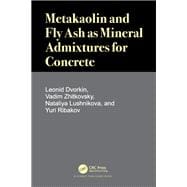 Metakaolin and Fly Ash as Mineral Admixtures for Concrete