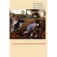 Economic And Financial Decisions Under Risk
