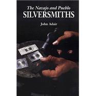 The Navajo and Pueblo Silversmiths