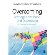 Overcoming Teenage Low Mood and Depression, Second Edition