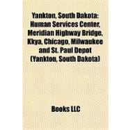 Yankton, South Dakot : Human Services Center, Meridian Highway Bridge, Kkya, Chicago, Milwaukee and St. Paul Depot (Yankton, South Dakota)