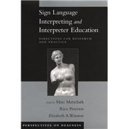 Sign Language Interpreting and Interpreter Education