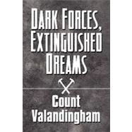 Dark Forces, Extinguished Dreams