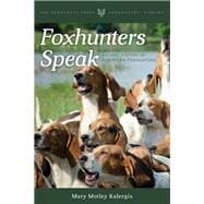 Foxhunters Speak An Oral History of American Foxhunting