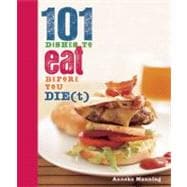 101 Dishes to Eat Before You Die(t)