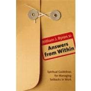 Answers from Within : Spiritual Guidelines for Managing Setbacks in Work