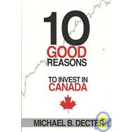 Ten Good Reasons to Invest in Canada