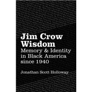 Jim Crow Wisdom