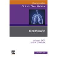 Tuberculosis, an Issue of Clinics in Chest Medicine