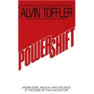Powershift Knowledge, Wealth, and Power at the Edge of the 21st Century