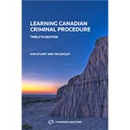 Learning Canadian Criminal Procedure, Twelfth Edition