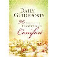 Daily Guideposts 365 Spirit-Lifting Devotions of Comfort