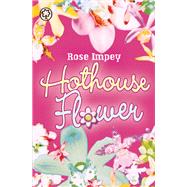 Hothouse Flower