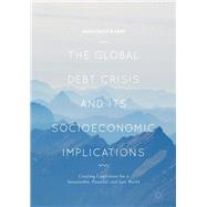 The Global Debt Crisis and Its Socioeconomic Implications