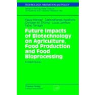 Future Impacts of Biotechnology on Agriculture, Food Production and Food Processing,9783790812152