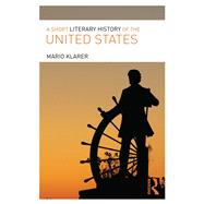 A Short Literary History of the United States