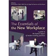 The Essentials of the New Workplace A Guide to the Human Impact of Modern Working Practices