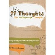 99 Thoughts for College-Age People : Insightful Tips for Life after High School