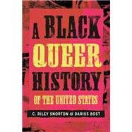 A Black Queer History of the United States