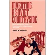 Inventing a Soviet Countryside