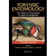 Forensic Entomology: The Utility of Arthropods in Legal Investigations, Second Edition