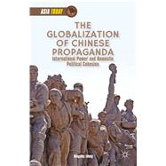 The Globalization of Chinese Propaganda