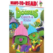 Doozers Catch a Ride Ready-to-Read Level 1