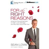 For the Right Reasons: America's Favorite Bachelor on Faith, Love, Marriage, and Why Nice Guys Finish First