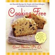 Cooking Free : 200 Flavorful Recipes for People with Food Allergies and Multiple Food Sensitivities