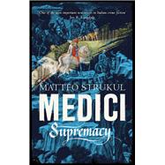 Medici ~ Supremacy