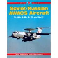 Soviet-Russian AWACS Aircraft : Tu-126, A-50, An-71 and Ka-31