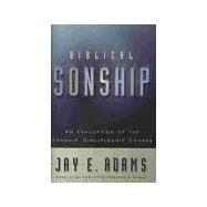 Biblical Sonship : An Evaluation of the Sonship Discipleship Course